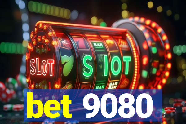 bet 9080